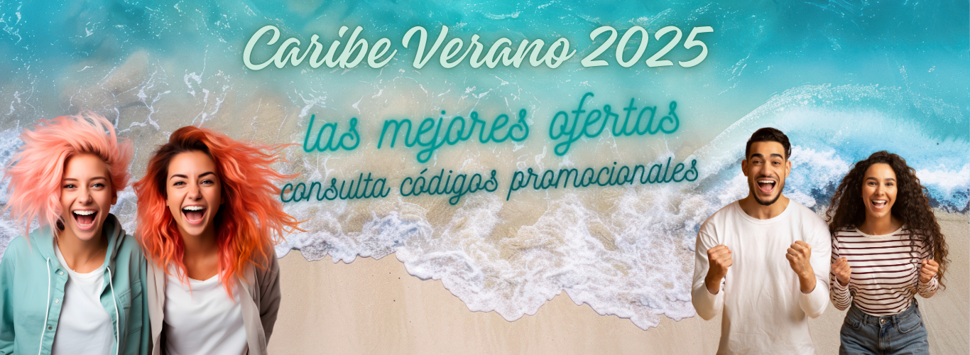 PROMO VIAJES AL CARIBE VERANO 2025